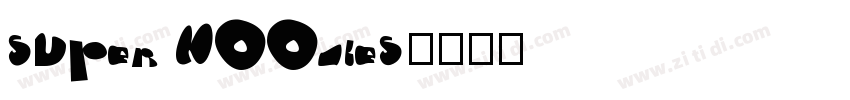 Super Noodles字体转换